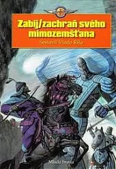Zabij / zachraň svého mimozemšťana