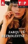 Zabiju tě bezbolestně
