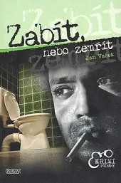 Zabít, nebo zemřít