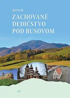 Zachované dedičstvo pod Busovom