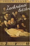Zachránci lidstva - podobizny slavných lékařů
