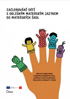 Začleňování dětí s odlišným mateřským jazykem do mateřských škol