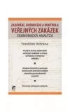 Zadávání, hodnocení a kontrola veřejných zakázek