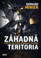 Záhadná teritoria:  Pohled do duše Bernarda Miniera