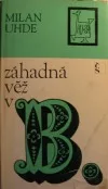 Záhadná věž v B.