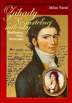Záhady nesmrteľnej milenky: Beethoven, ženy, Slovensko