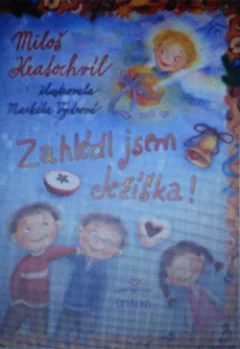 Zahlédl jsem Ježíška!