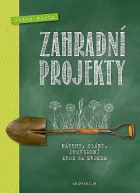 Zahradní projekty- Návrhy, plány, provedení krok za krokem