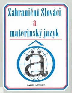 Zahraniční Slováci a materinský jazyk
