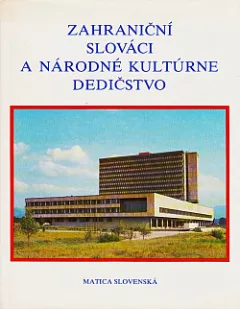 Zahraniční Slováci a národné kultúrne dedičstvo