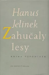 Zahučaly lesy: Kniha vzpomínek