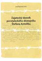 Zajatecký denník povstaleckého dôstojníka Štefana Antolíka