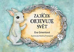 Zajíček objevuje svět