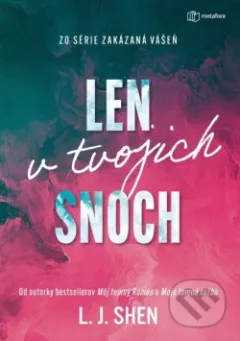 Len v tvojich snoch