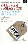 Základ daně z příjmů a DPH ve vybraných státech EU z pohledu daňové harmonizace