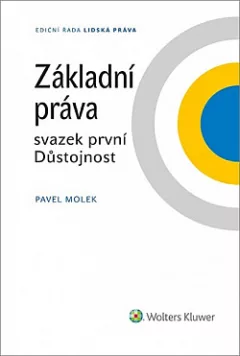 Základní práva - svazek první: Důstojnost