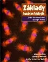 Základy buněčné biologie - Úvod do molekulární biologie buňky