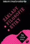 Základy filosofie, etiky - základy společenských věd pro střední školy