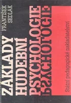 Základy hudební psychologie: Učebnice pro studenty pedagogických fakult