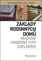 Základy rodinných domů - tradiční i moderní typy zakládání