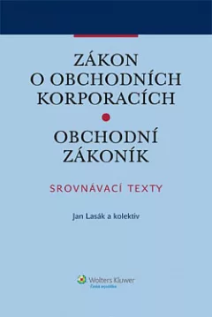 Zákon o obchodních korporacích / Obchodní zákoník - Srovnávací texty