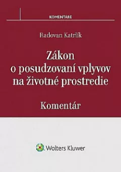 Zákon o posudzovaní vplyvov na životné prostredie - Komentár
