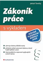 Zákoník práce s výkladem : včetně flexibilní novely 2025