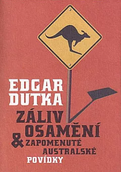 Záliv Osamění & zapomenuté australské povídky