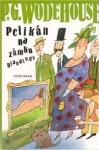Pelikán na zámku Blandings
