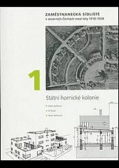 Zaměstnanecká sídliště v severních Čechách mezi lety 1918-1938. 1, Státní hornické kolonie