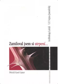 Zamiloval jsem si utrpení...