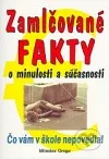 Zamlčované fakty o minulosti a súčasnosti