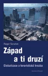 Západ a ti druzí. Globalizace a teroristická hrozba