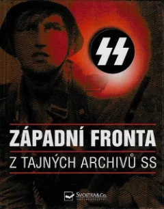 Západní fronta z tajných archivů SS