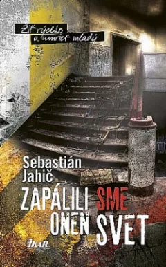Zapálili sme onen svet