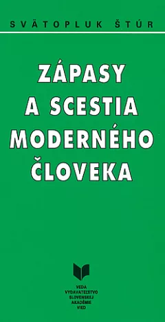 Zápasy a scestia moderného človeka