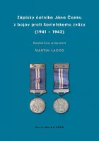 Zápisky čatníka Jána Čonku z bojov proti Sovietskemu zväzu (1941 – 1943)