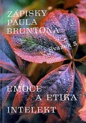 Zápisky Paula Bruntona. Svazek 5, Emoce a etika / Intelekt