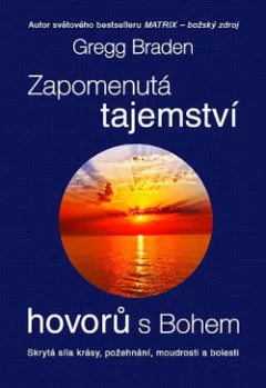 Zapomenutá tajemství hovorů s Bohem