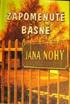 Zapomenuté básně Jana Nohy