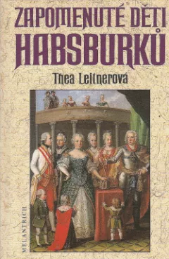 Zapomenuté děti Habsburků