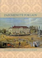 Zapomenuté poklady: výtvarné uměni na Dačicku v 17. - 19. století