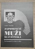 Zapomenutí muži Slavičínska - Na frontách II. světové války