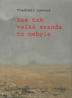 Zas tak velká sranda to nebyla