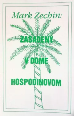 Zasadený v dome Hospodinovom