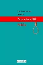 Zase o kus blíž Peklu