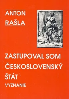 Zastupoval som československý štát