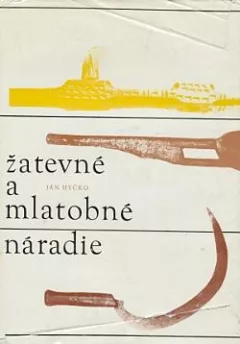 Žatevné a mlatobné náradie