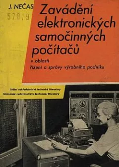 Zavádění elektronických samočinných počítačů v oblasti řízení a správy výrobního podniku