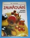 Zavařování sladké a pikantní